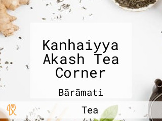 Kanhaiyya Akash Tea Corner