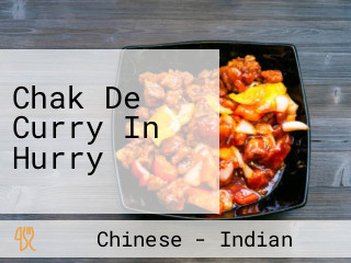 Chak De Curry In Hurry