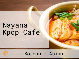 Nayana Kpop Cafe