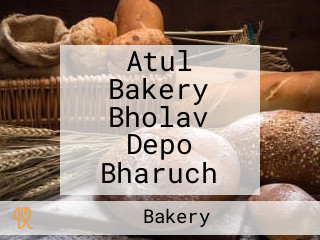 Atul Bakery Bholav Depo Bharuch