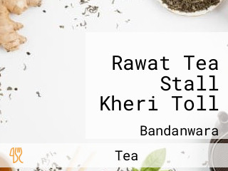 Rawat Tea Stall Kheri Toll