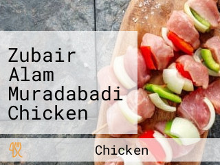 Zubair Alam Muradabadi Chicken Biryani Corner