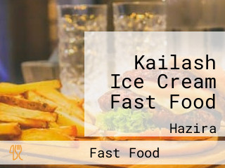 Kailash Ice Cream Fast Food