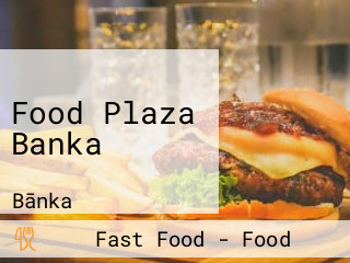Food Plaza Banka