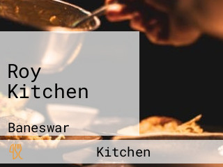 Roy Kitchen