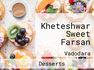 Kheteshwar Sweet Farsan