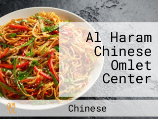 Al Haram Chinese Omlet Center