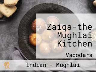 Zaiqa-the Mughlai Kitchen