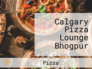 Calgary Pizza Lounge Bhogpur