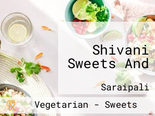 Shivani Sweets And