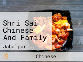 Shri Sai Chinese And Family