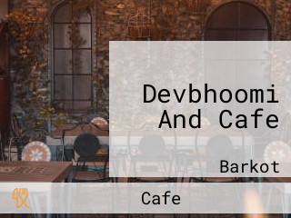 Devbhoomi And Cafe