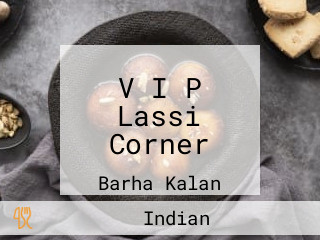 V I P Lassi Corner