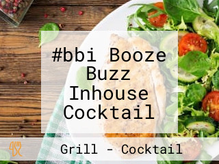 #bbi Booze Buzz Inhouse Cocktail Bar And Restaurant