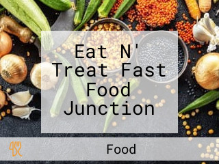Eat N' Treat Fast Food Junction