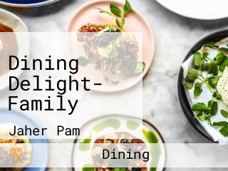 Dining Delight- Family