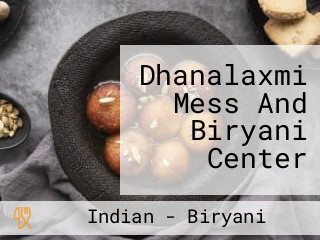 Dhanalaxmi Mess And Biryani Center