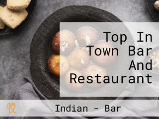 Top In Town Bar And Restaurant