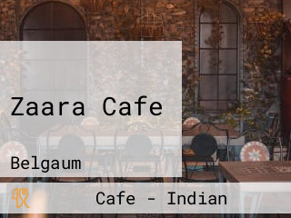 Zaara Cafe