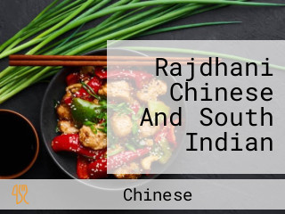 Rajdhani Chinese And South Indian