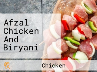 Afzal Chicken And Biryani