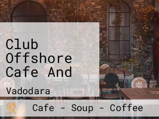 Club Offshore Cafe And