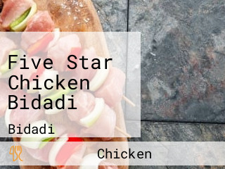 Five Star Chicken Bidadi