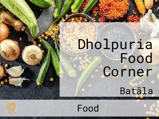 Dholpuria Food Corner