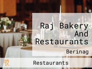Raj Bakery And Restaurants