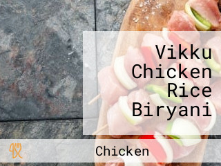 Vikku Chicken Rice Biryani