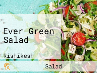 Ever Green Salad
