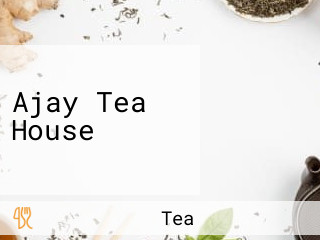 Ajay Tea House