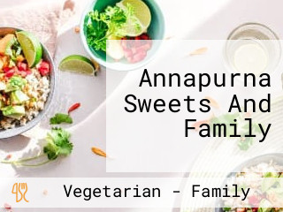 Annapurna Sweets And Family