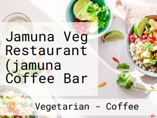 Jamuna Veg Restaurant (jamuna Coffee Bar