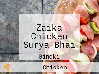 Zaika Chicken Surya Bhai