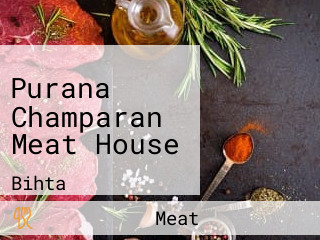 Purana Champaran Meat House