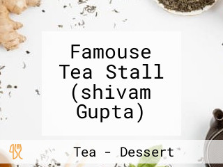Famouse Tea Stall (shivam Gupta)