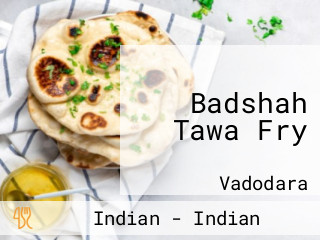 Badshah Tawa Fry