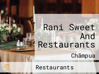 Rani Sweet And Restaurants