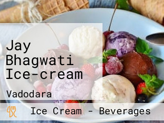 Jay Bhagwati Ice-cream