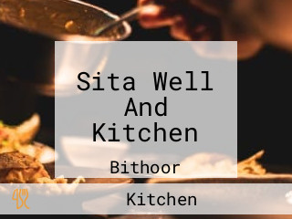 Sita Well And Kitchen