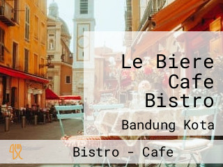 Le Biere Cafe Bistro