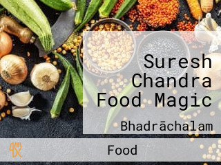 Suresh Chandra Food Magic