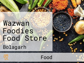 Wazwan Foodies Food Store