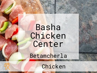 Basha Chicken Center