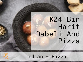 K24 Bin Harif Dabeli And Pizza