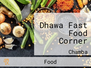Dhawa Fast Food Corner