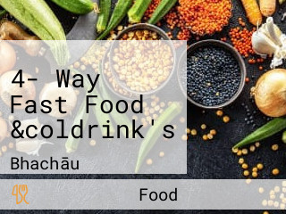 4- Way Fast Food &coldrink's
