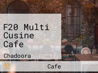 F20 Multi Cusine Cafe