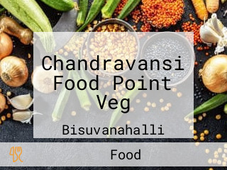 Chandravansi Food Point Veg